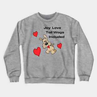 Joy Love Tail Wag Included Crewneck Sweatshirt